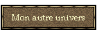 Mon autre univers